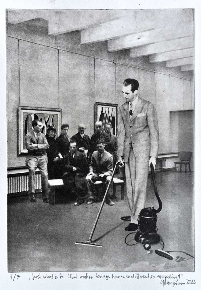 108 "Just what is it that makes today^s home so different,so appealing 1" (70 years later), Radierung 21x29.5cm,2026